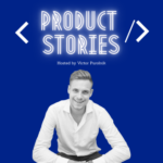 Product Stories Product Stories