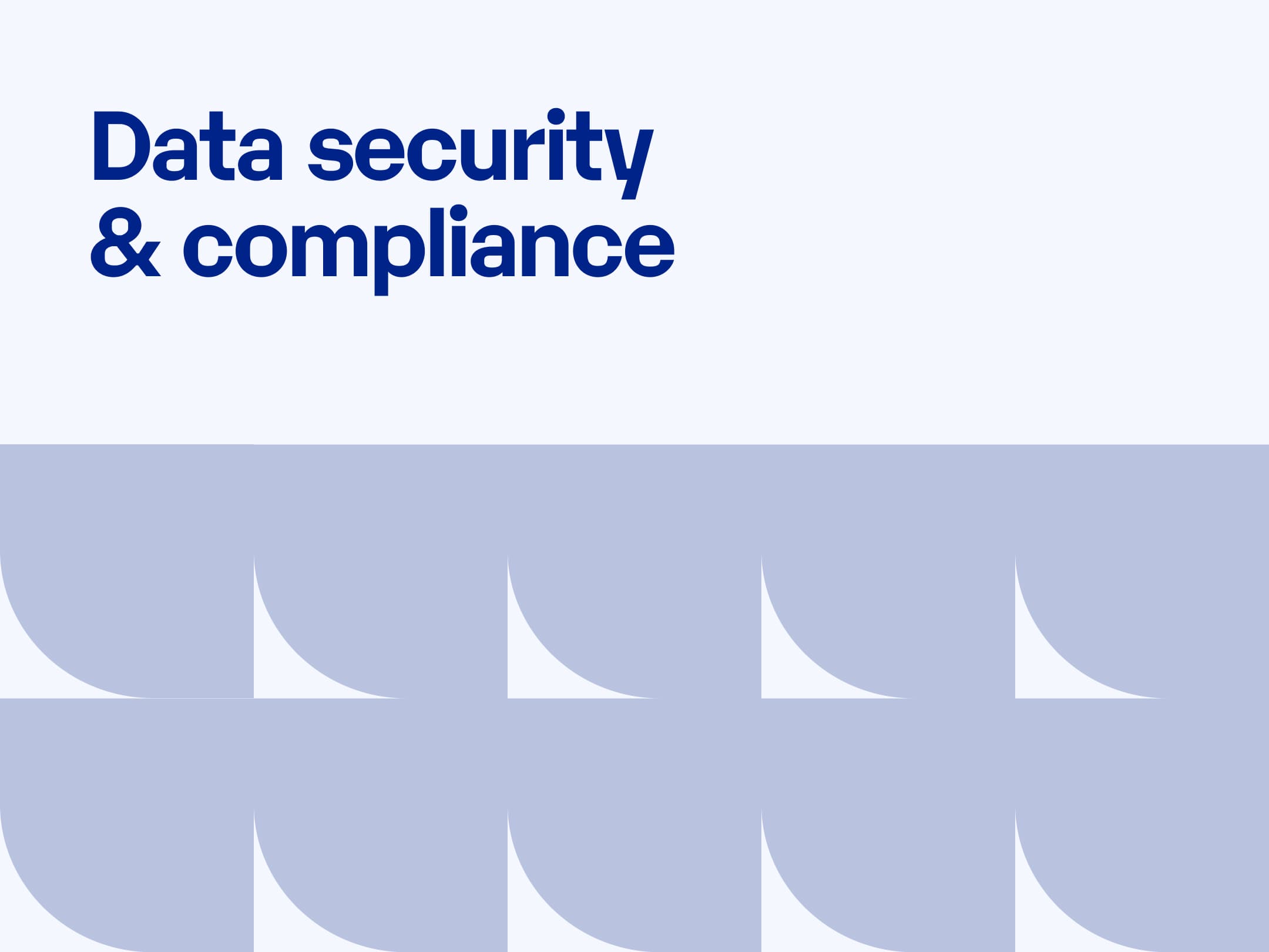 Data Security & Compliance