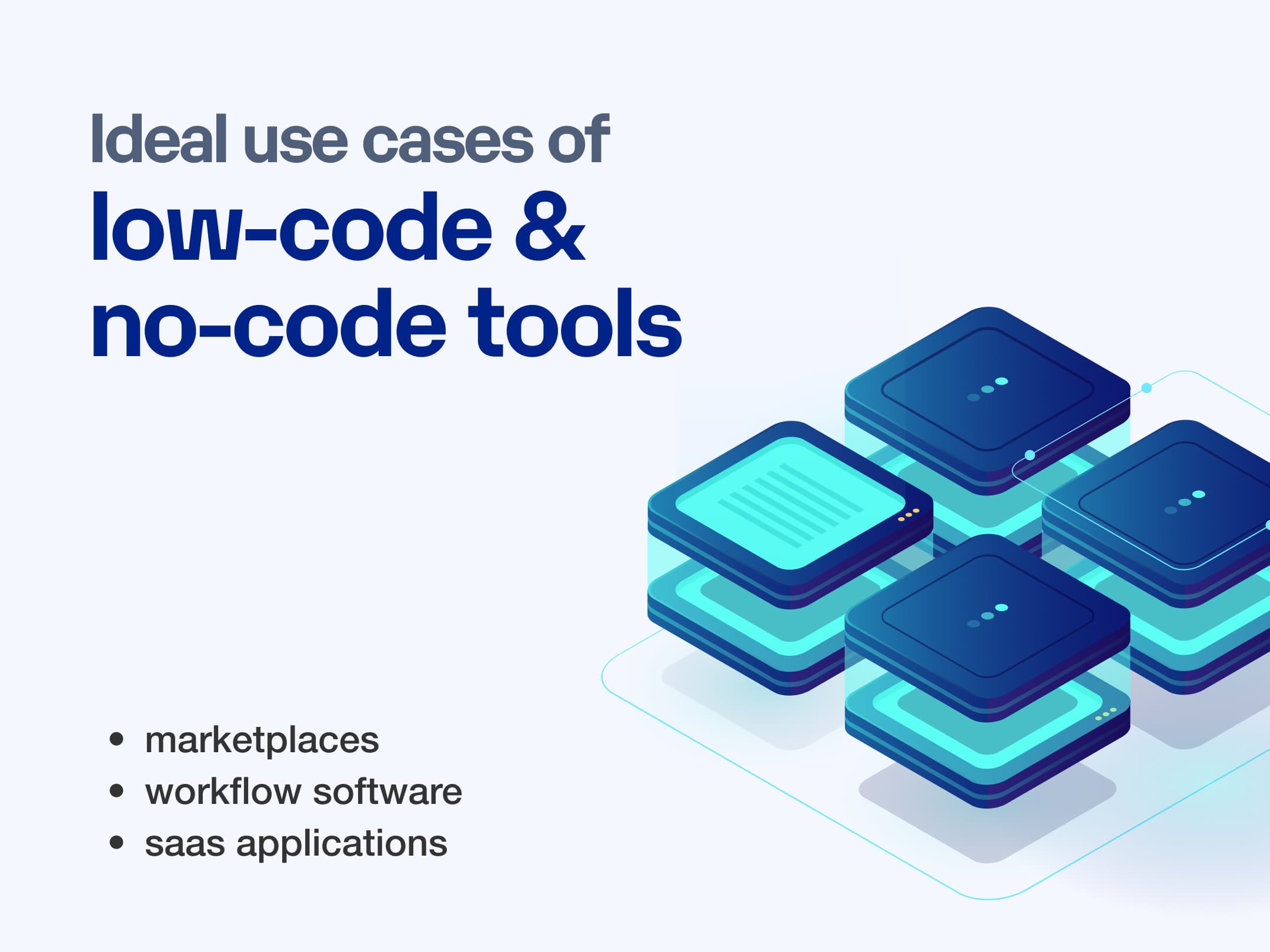Ideal Uses of Low-Code & No-Code Tools