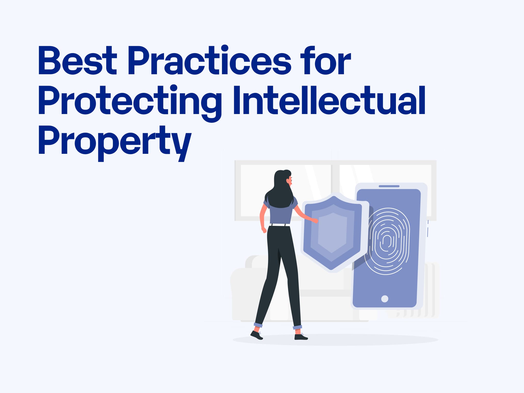 Best Practices for Protecting Intellectual Property